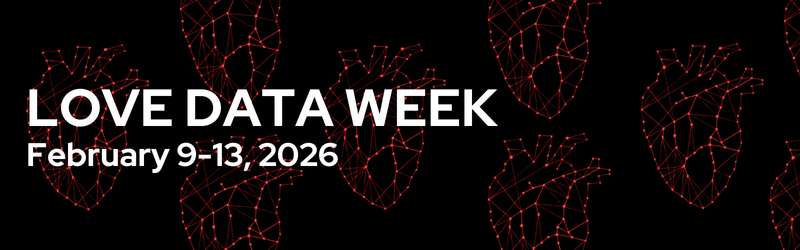 Digital art of five human hearts formed by interconnected red dots with the words "Love Data Week February 9-13, 2026" superimposed over the top.